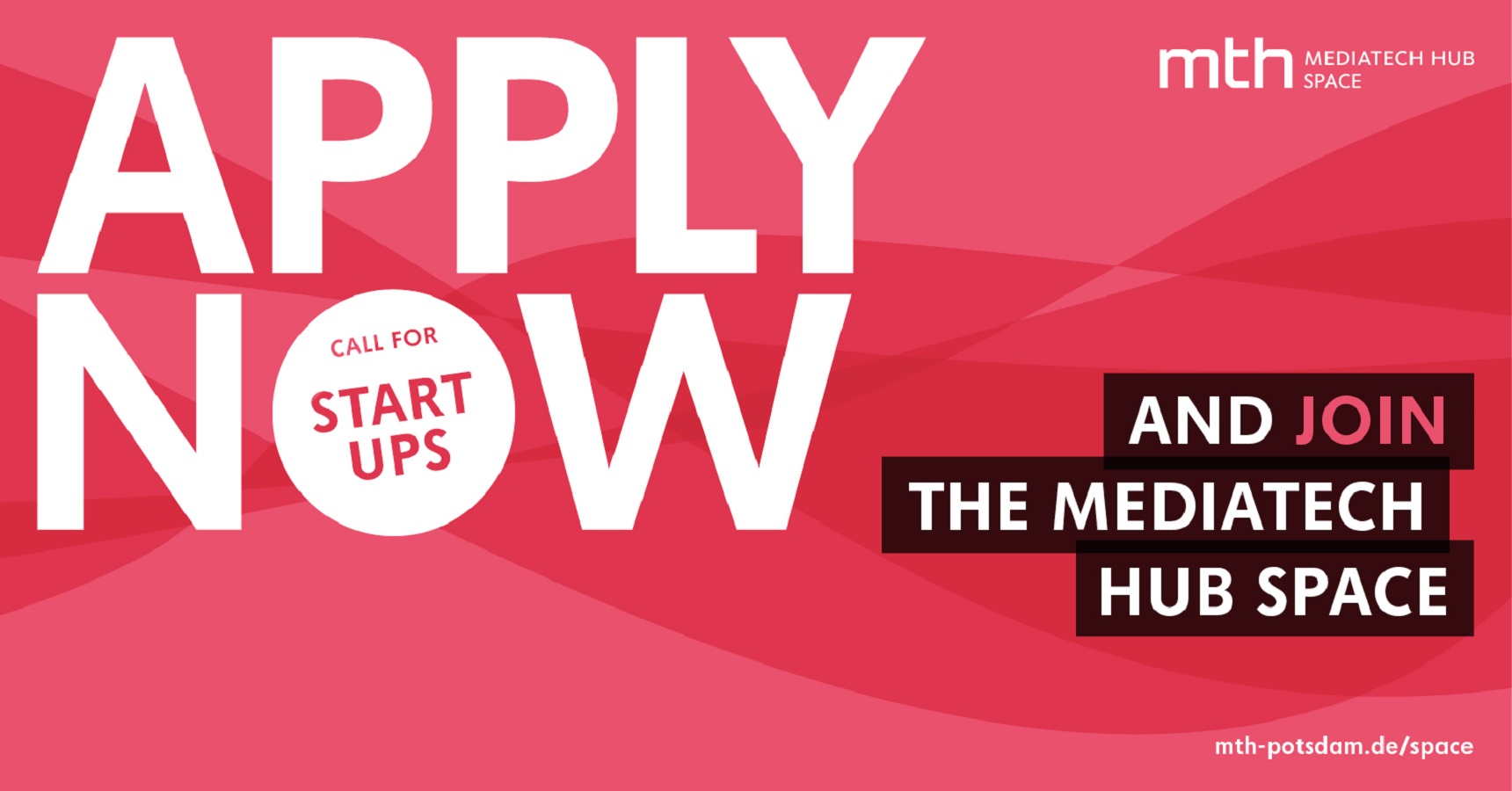 APPLY NOW AND JOIN THE MEDIATECH HUB SPACE